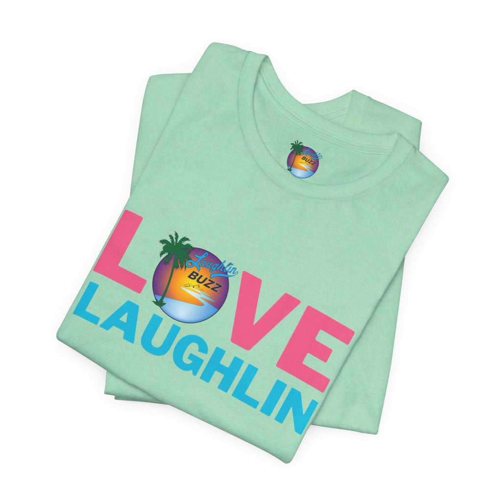 Love Laughlin T-Shirt